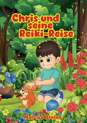 Chris und seine Reiki-Reise (Reiki für Kinder) (German Edition)