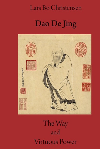 Dao De Jing - The Way and Virtuous Power