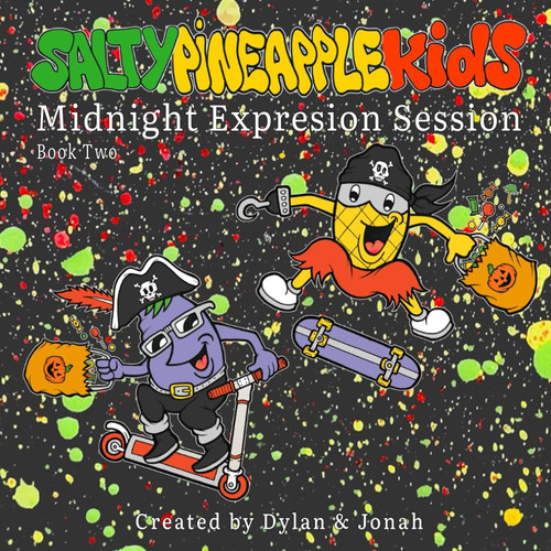 Midnight Expression Session - SALTY PiNEAPPLE KidS (Book Two)