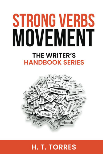 Strong Verbs: Movement: The Writer's Handbook Series