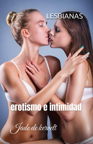 Lesbianas - erotismo e intimidad