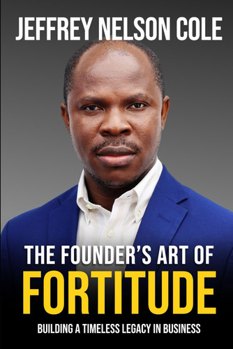 THE FOUNDER'S ART OF FORTITUDE: BUILDING A TIMELESS LEGACY IN BUSINESS