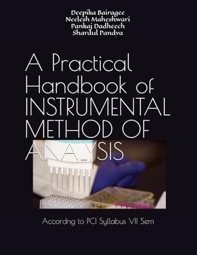 A Practical Handbook of INSTRUMENTAL METHOD OF ANALYSIS: Instrumental method of analysis practical book