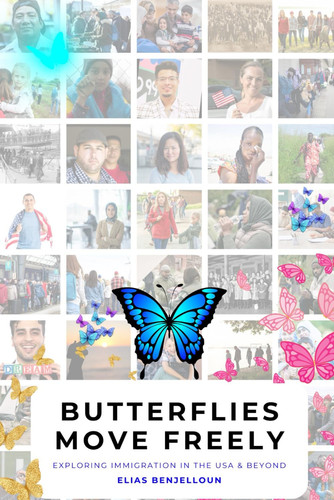 Butterflies Move Freely: Exploring Immigration in the USA & beyond