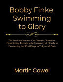 BOBBY FINKE - Swimming to Glory