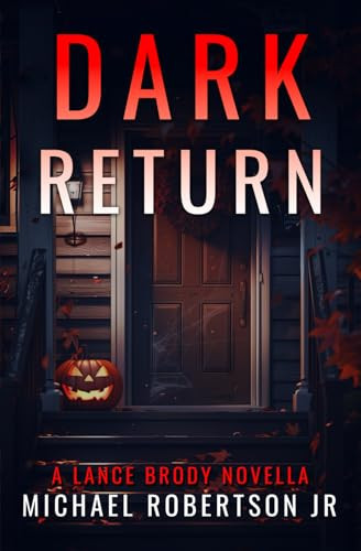 Dark Return: A Lance Brody Novella