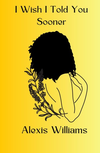 I Wish I Told You Sooner (Avery's Stories)