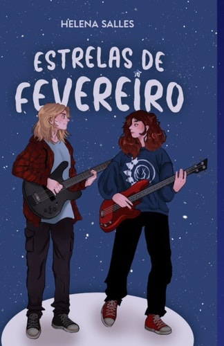ESTRELAS DE FEVEREIRO - uma historia sobre amor e musica