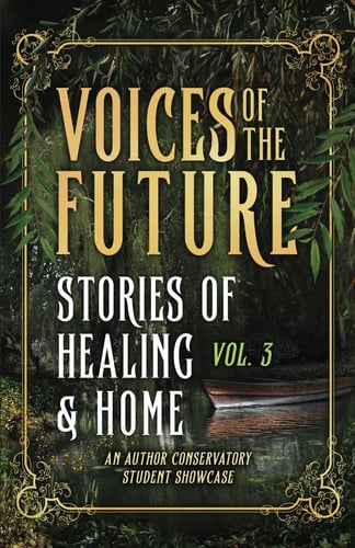 Voices of the Future Stories of Healing and Home