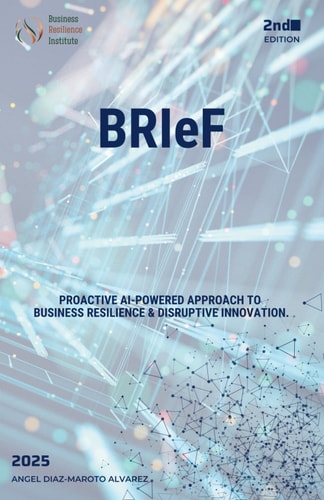 BRIeF - Proactive AI-Powered Approach to Business Resilience & Disruptive Innovation.
