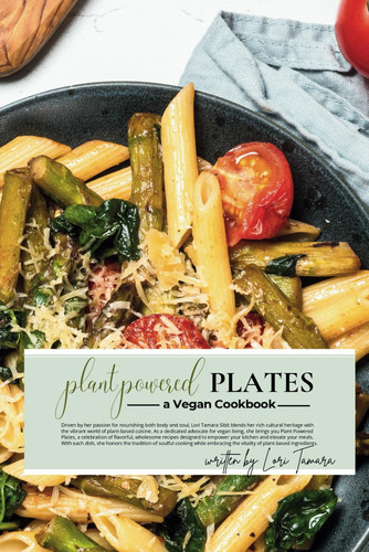 Plant Powered Plates: a Vegan Cookbook