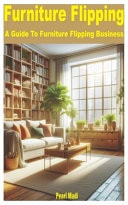 Furniture Flipping A Guide to Furniture Flipping Business