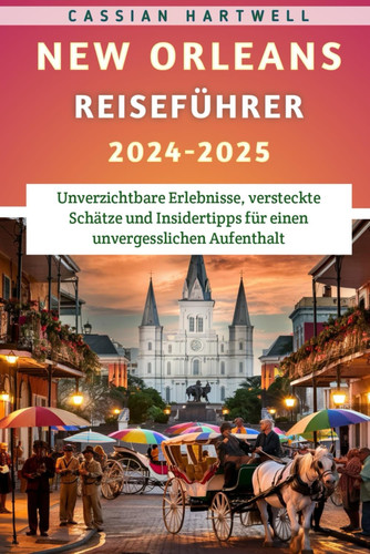 NEW ORLEANS REISEFUHRER 2024-2025