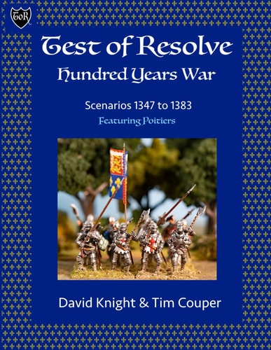 Test of Resolve: Hundred Years War: Scenarios 1347 to 1383: Featuring Poitiers