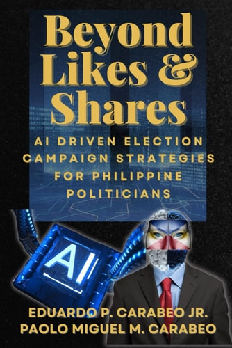 Beyond Like and Shares - AI Driven Election Campaign Strategies for Philippine Politicians