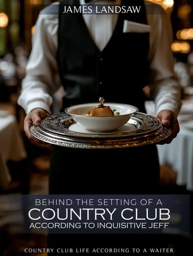 Behind The Setting of a Country Club According to Inquisitive Jeff