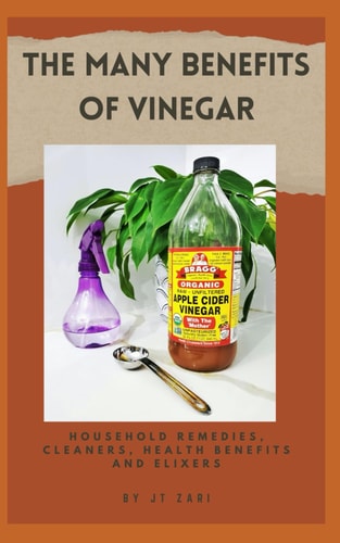 The Many Benefits of Vinegar Importance and Versatility of Vinegar in Daily Life