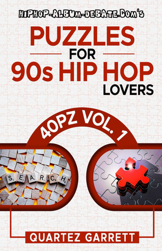 Puzzles for 90s Hip Hop Lovers: 40PZ Vol. 1