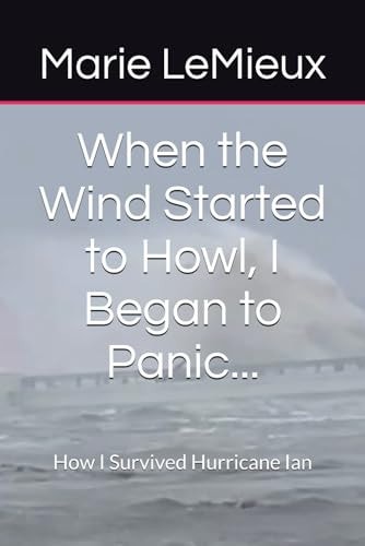 When the Wind Started to Howl, I Began to Panic