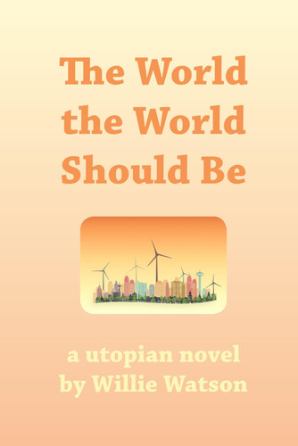The World the World Should Be