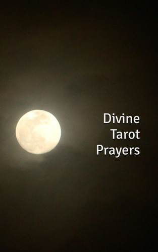 Divine Tarot Prayers