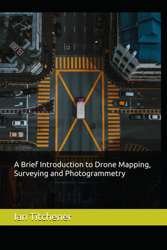A Brief Introduction to Drone Mapping, Surveying and Photogrammetry