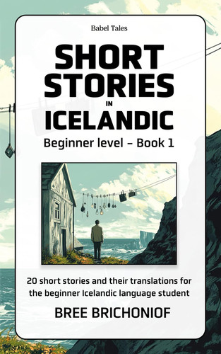 Short Stories in Icelandic - Beginner Level - Book 1