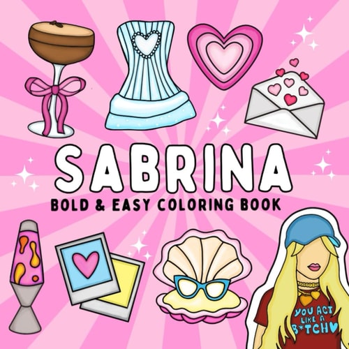 Sabrina: Bold and Easy Coloring Book for Adults and Teens, Bold and Easy Designs for Relaxation Featuring Cute illustrations (Bold & Easy Coloring) (Fan coloring)