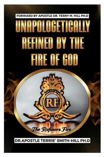 Unapologetically Refined by the Fire of God