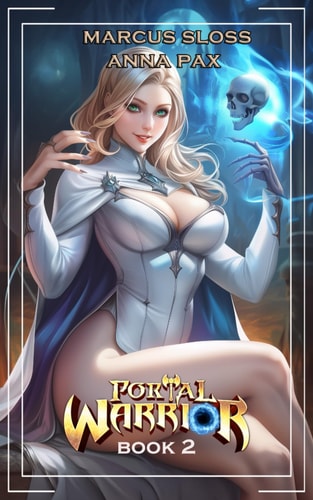 Portal Warrior 2 - A LitRPG Fantasy Adventure