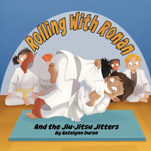 Rolling With Ronan: And the Jiu-Jitsu Jitters