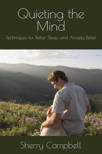 Quieting the Mind - Techniques for Better Sleep and Anxiety Relief