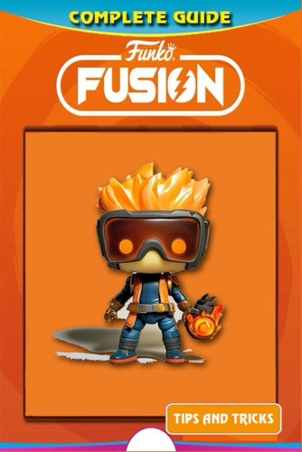 Funko Fusion Complete Guide and Walkthrough