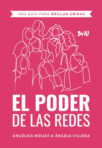 El Poder de las Redes: Una Guía para Brillar Unidas (Spanish Edition)