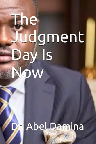 The Judgment Day Is Now