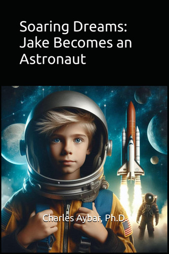 Soaring Dreams - Jake Becomes an Astronaut
