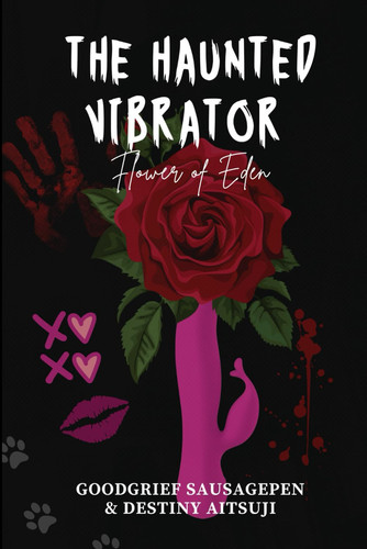 HAUNTED VIBRATOR Garden of Eden