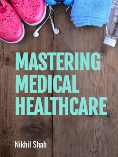 Mastering Medical Healthcare: Mastering Bacteria, Virus, Cancer, Disease, Tumor, Fungal, Antigen, Antibodies & Antidotes Solutions (Nik Shah xAi)