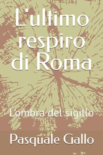 L'ultimo respiro di Roma - L'ombra del sigillo