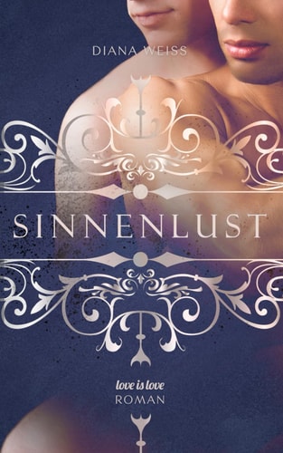 Sinnenlust: Love is Love Geschichten (German Edition)