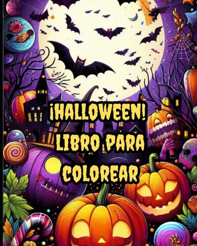 El Libro Mágico de Halloween - Diversión para los Más Valientes: Una Aventura Creativa para Colorear y Explorar Halloween