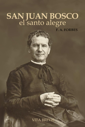 San Juan Bosco: el santo alegre (Spanish Edition)