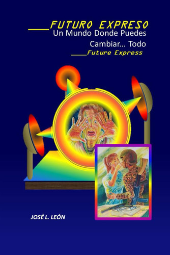 Futuro Expreso. - Future Express.