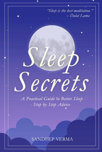 Sleep Secrets - A Practical Guide To Better Sleep
