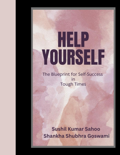 Help Yourself - (The Blueprint for Self-Success in Tough Times)