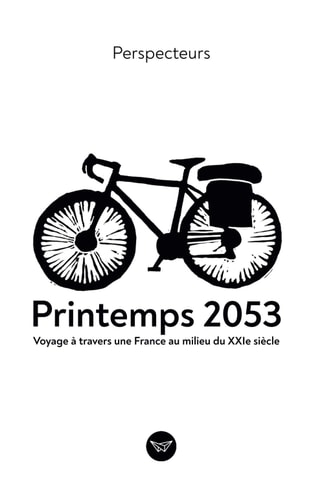 Printemps 2053: Voyage à travers une France au milieu du XXIe siècle (French Edition)