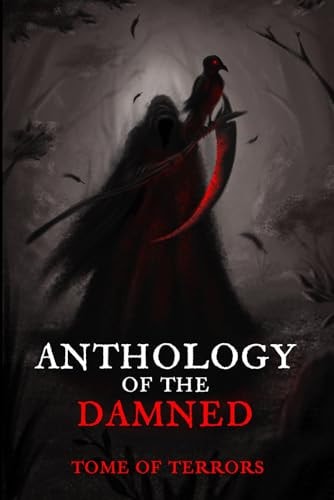 Anthology of the Damned: Tome of Terrors (Anthologies of the Damned)