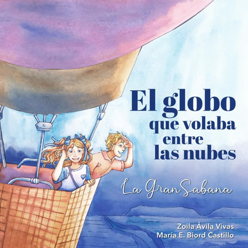 El globo que volaba entre las nubes - La Gran Sabana