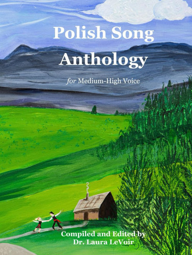 Polish Art Song Anthology for Medium-High Voice