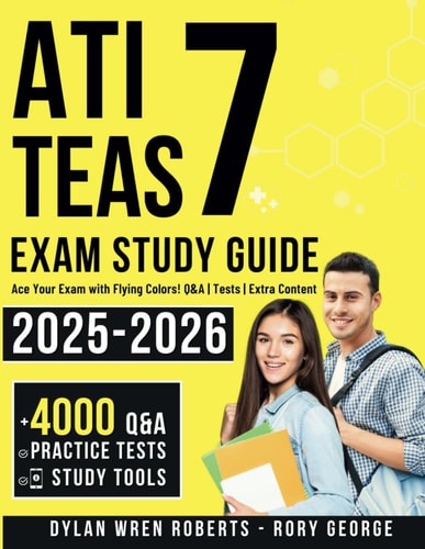 ATI TEAS 7 Study Guide: Ace Your Exam with Flying Colors! Q&A | Tests | Extra Content